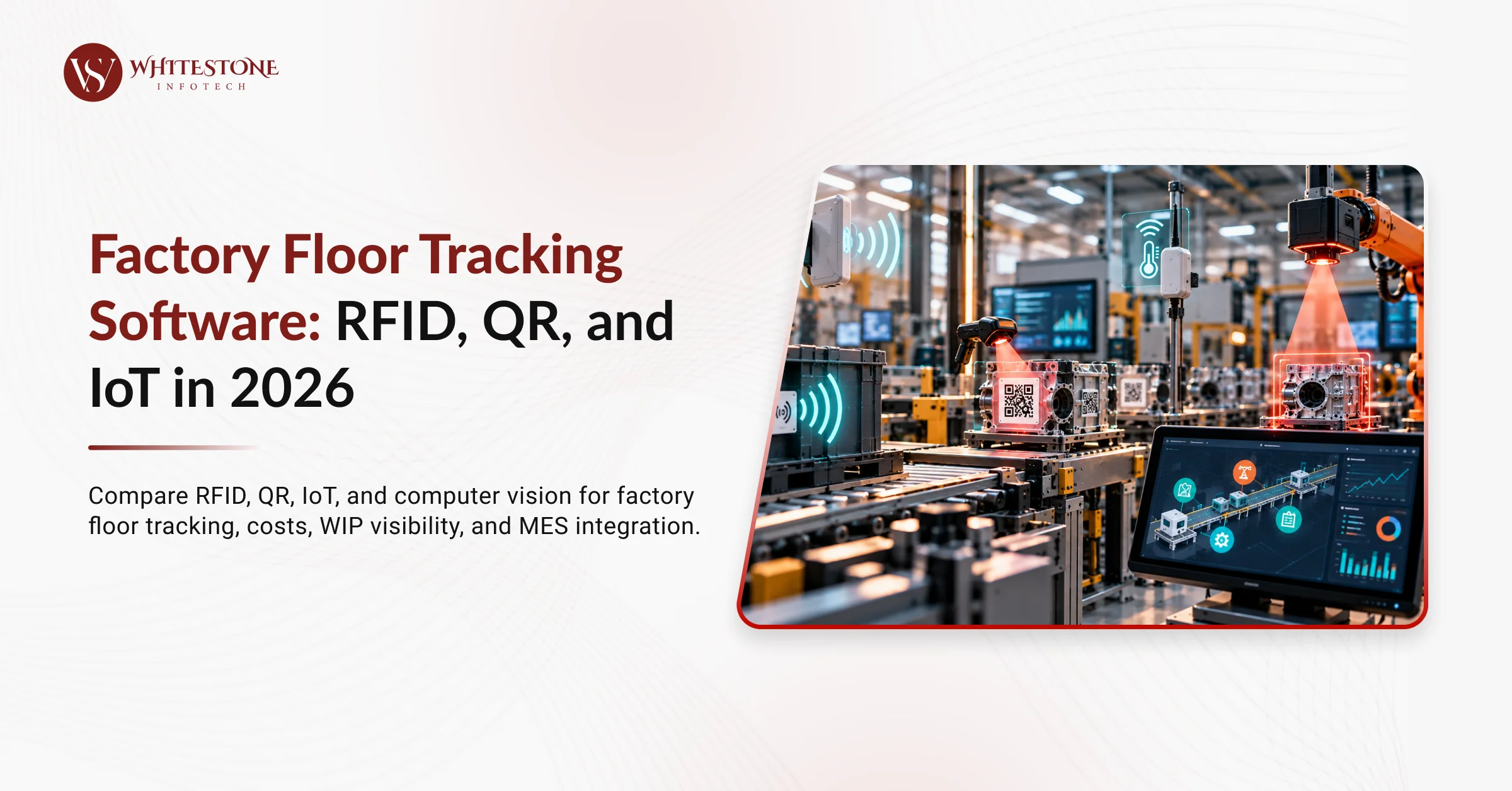 Factory Floor Tracking Software: RFID, QR, and IoT in 2026